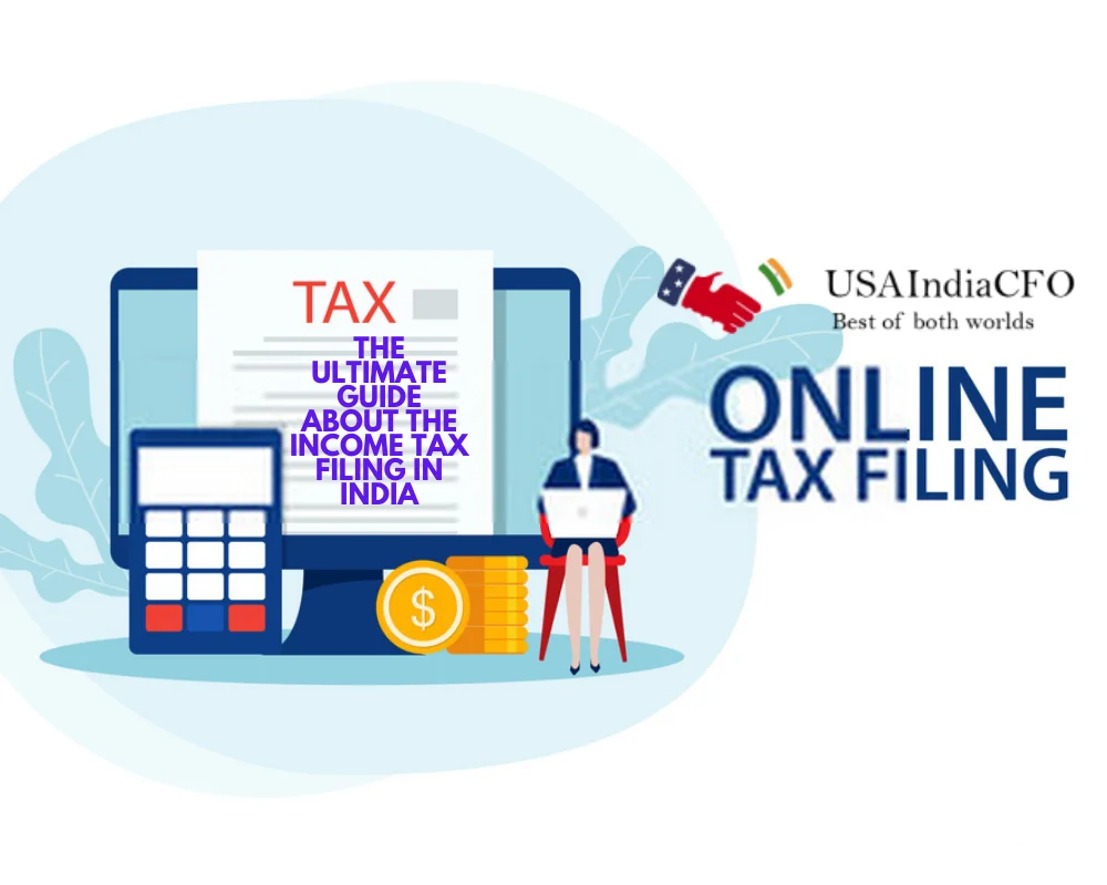The Ultimate Guide About The Income Tax Filing In India